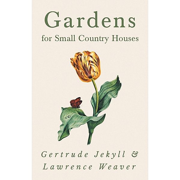 Gardens for Small Country Houses, Gertrude Jekyll, Lawrence Weaver