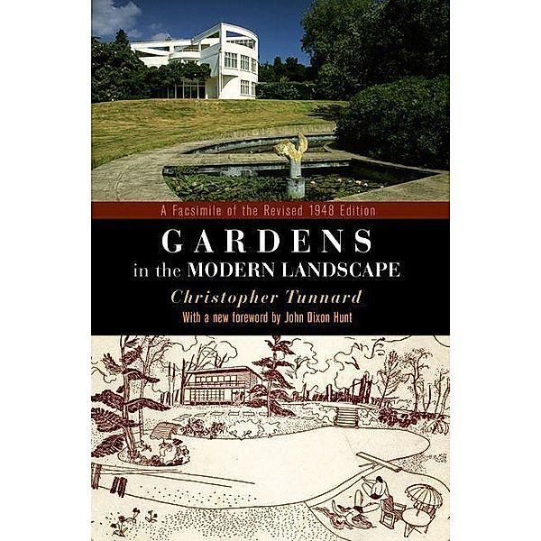 Gardens in the Modern Landscape / Penn Studies in Landscape Architecture, Christopher Tunnard