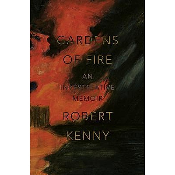 Gardens of Fire, Robert Kenny