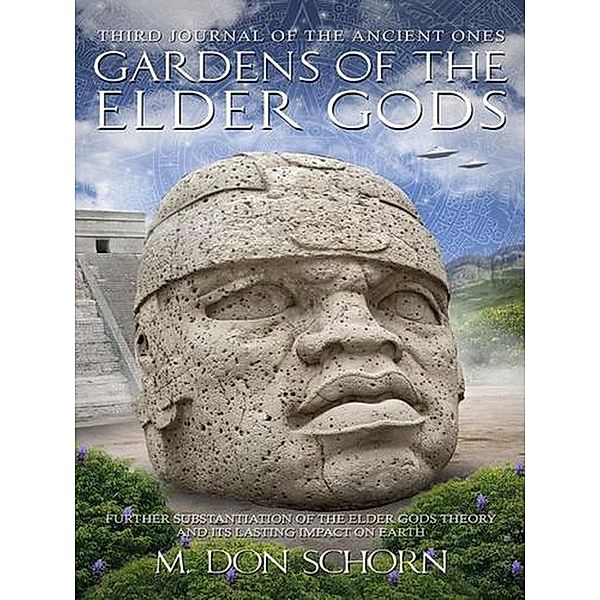 Gardens of the Elder Gods (Journals of the Ancient Ones, #3) / Journals of the Ancient Ones, M. Don Schorn