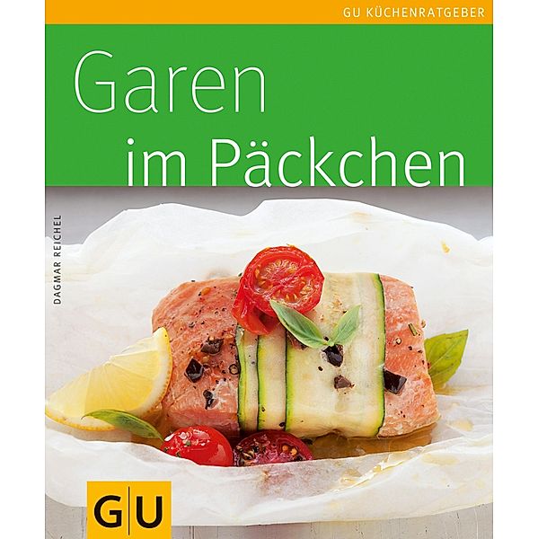 Garen im Päckchen / GU Küchenratgeber, Dagmar Reichel