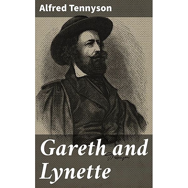 Gareth and Lynette, Alfred Tennyson