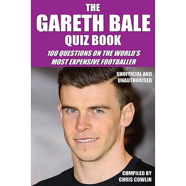 Gareth Bale Quiz Book / Andrews UK, Chris Cowlin