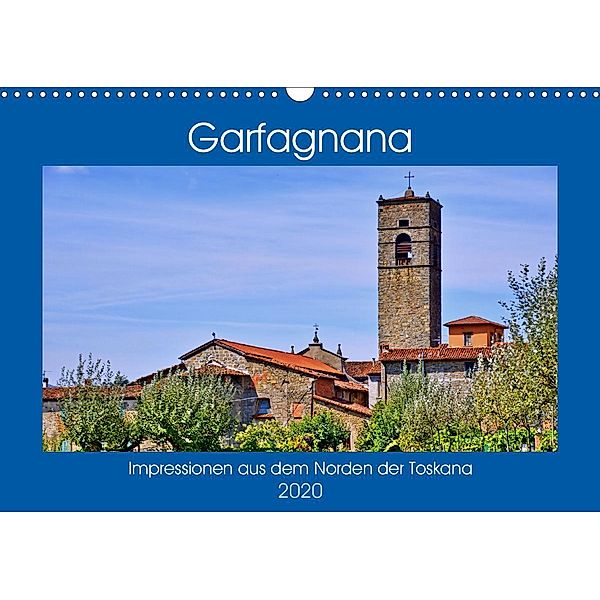 Garfagnana, Impressionen aus dem Norden der Toskana (Wandkalender 2020 DIN A3 quer), Günther Geiger