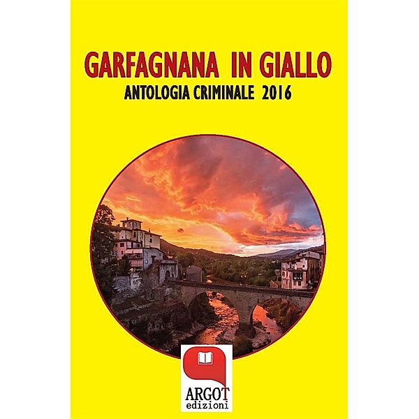 Garfagnana in giallo 2016, Autori Vari