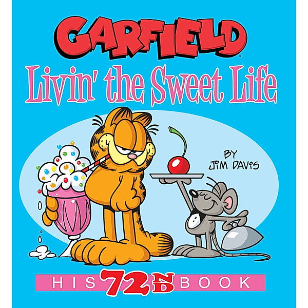 Garfield Livin' the Sweet Life, Jim Davis