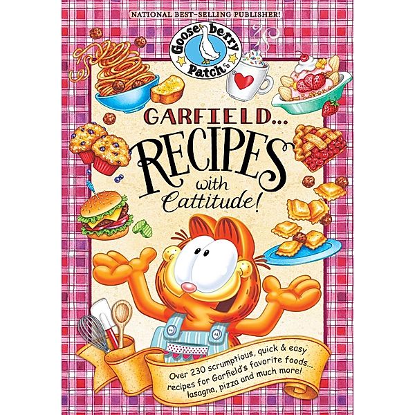 Garfield...Recipes with Cattitude! / Everyday Cookbook Collection, Gooseberry Patch