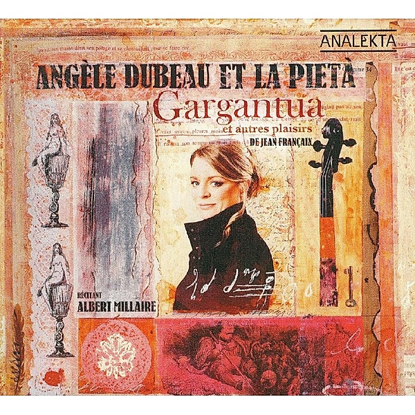 Gargantua And Other Delights, Angèle Dubeau & La Pietà
