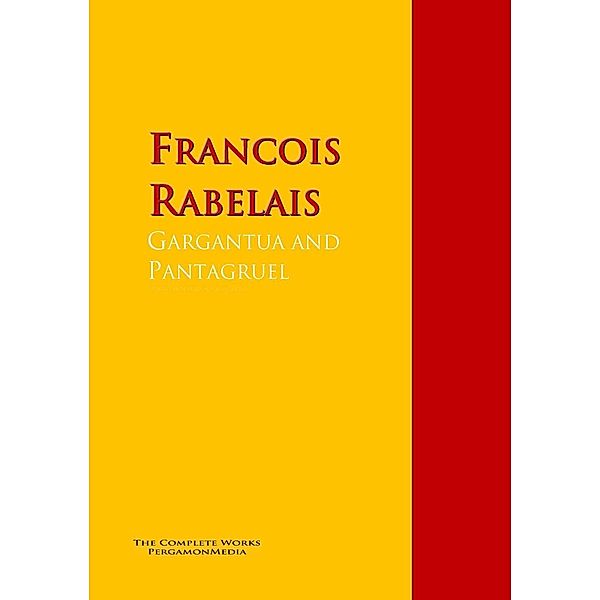 Gargantua and Pantagruel, Francois Rabelais