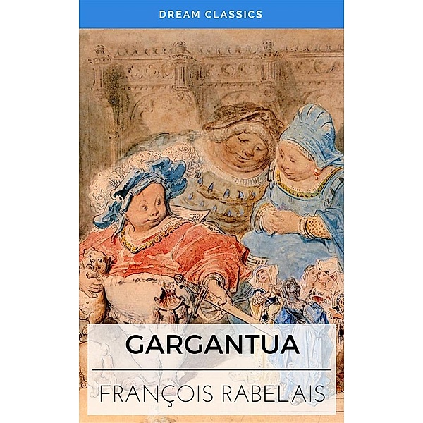Gargantua (Dream Classics), François Rabelais, Dream Classics