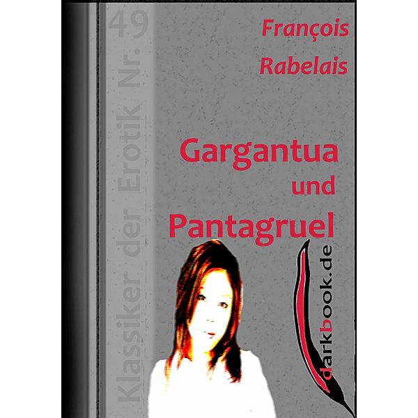 Gargantua und Pantagruel / Klassiker der Erotik, François Rabelais