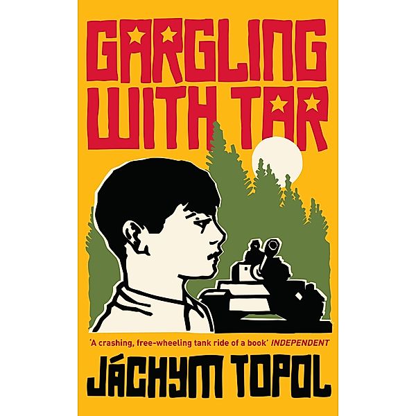 Gargling With Tar, Jachym Topol