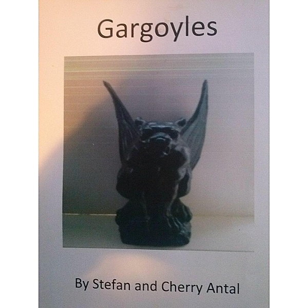 Gargoyles, Stefan Antal, Cherry Antal