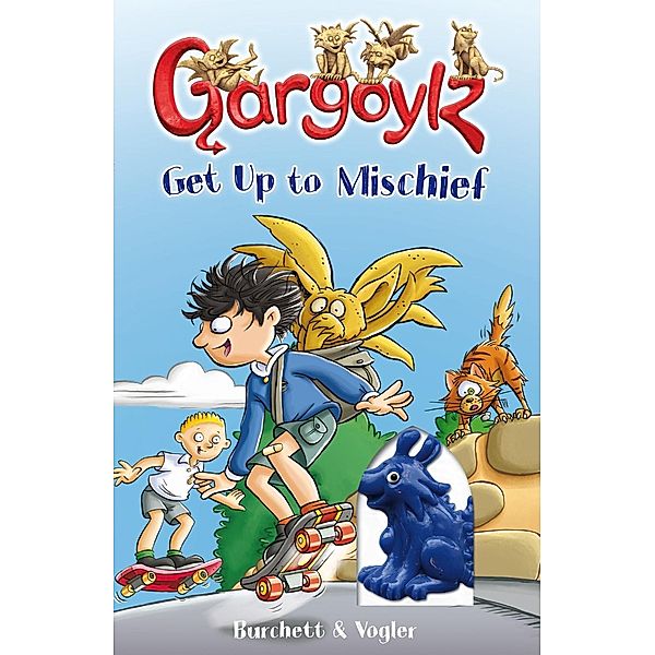 Gargoylz Get Up to Mischief / Gargoylz Bd.2, Jan Burchett, Sara Vogler