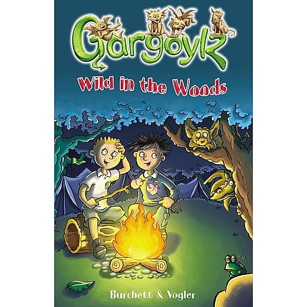 Gargoylz: Wild in the Woods / Gargoylz Bd.16, Jan Burchett, Sara Vogler