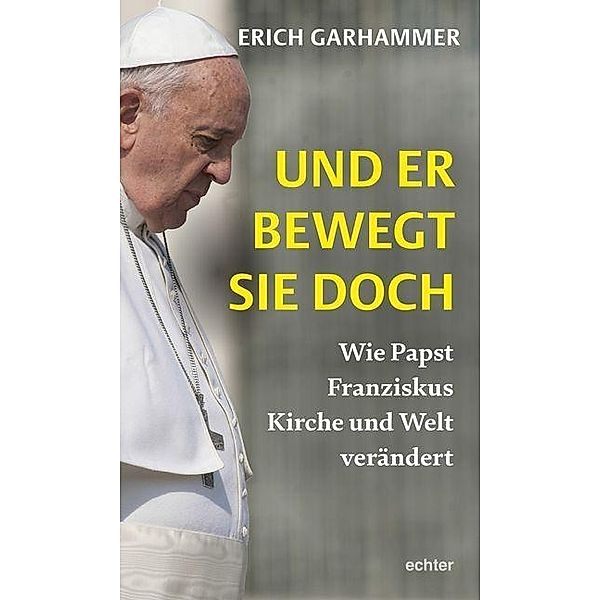 Garhammer, E: Und er bewegt sie doch, Erich Garhammer