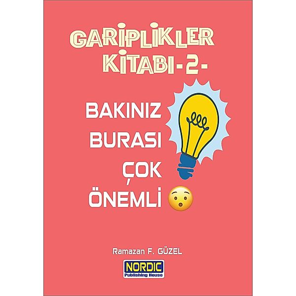 Gariplikler Kitabi 2: Bakin Burasi Çok Önemli!, Ramazan Faruk Güzel