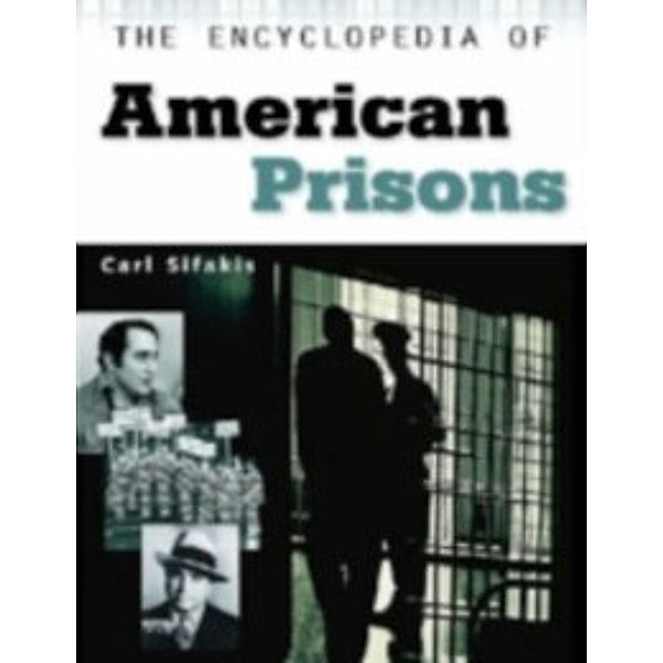 Garland Studies in the History of American Labor: Encyclopedia of American Prisons