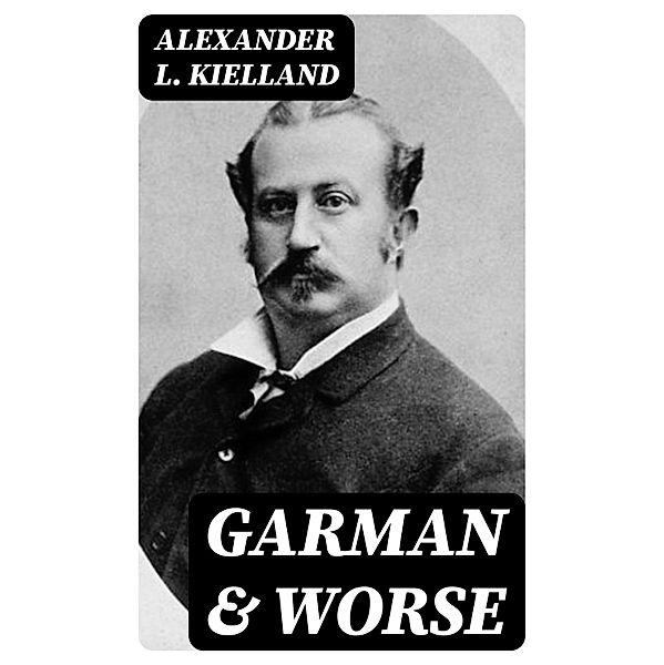 Garman & Worse, Alexander L. Kielland