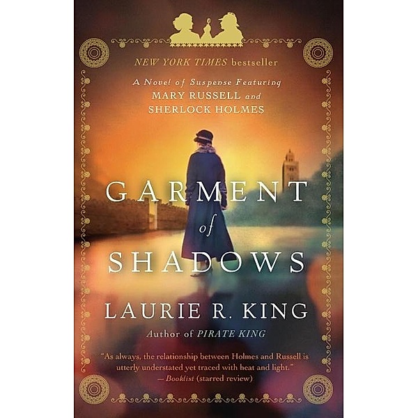 Garment of Shadows / Mary Russell and Sherlock Holmes Bd.12, Laurie R. King