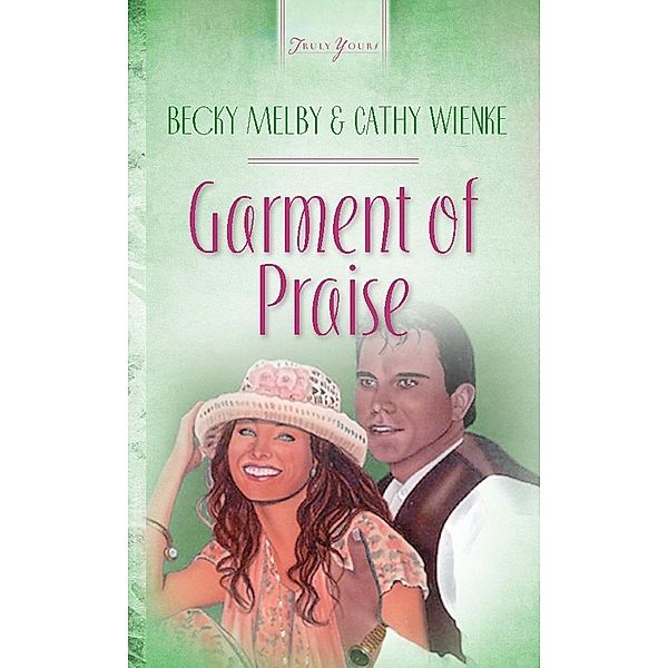 Garments Of Praise, Becky Melby