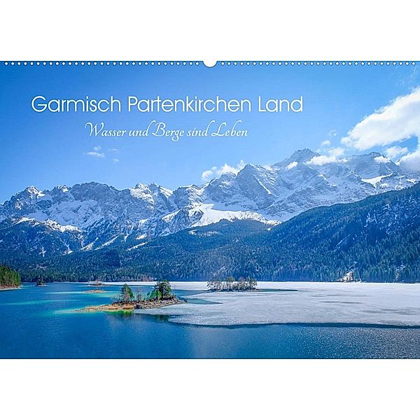 Garmisch Partenkirchen Land - Wasser und Berge sind Leben (Wandkalender 2023 DIN A2 quer), Petra Saf Photography