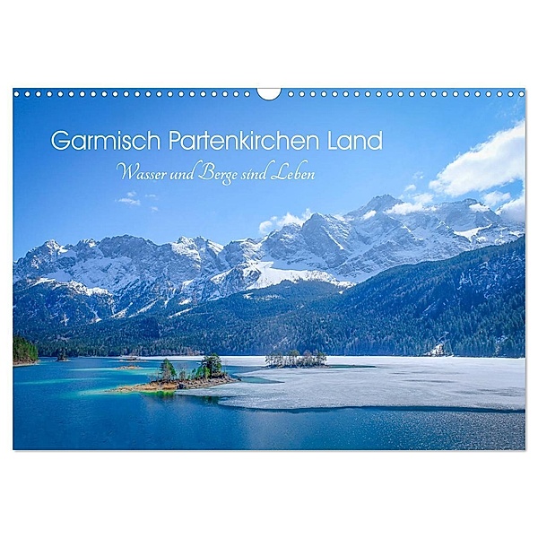 Garmisch Partenkirchen Land - Wasser und Berge sind Leben (Wandkalender 2024 DIN A3 quer), CALVENDO Monatskalender, Petra Saf Photography