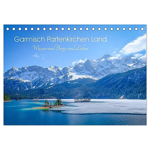 Garmisch Partenkirchen Land - Wasser und Berge sind Leben (Tischkalender 2024 DIN A5 quer), CALVENDO Monatskalender, Petra Saf Photography