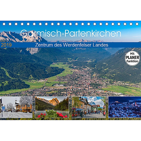 Garmisch-Partenkirchen - Zentrum des Werdenfelser Landes (Tischkalender 2019 DIN A5 quer), Dieter-M. Wilczek