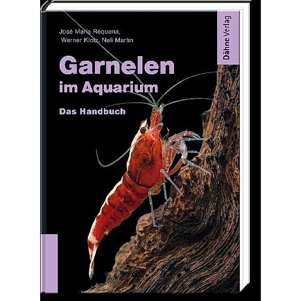 Garnelen im Aquarium, José María Requena, Werner Klotz