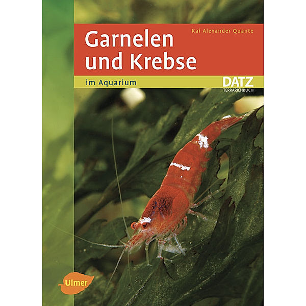 Garnelen und Krebse im Aquarium, Kai A. Quante