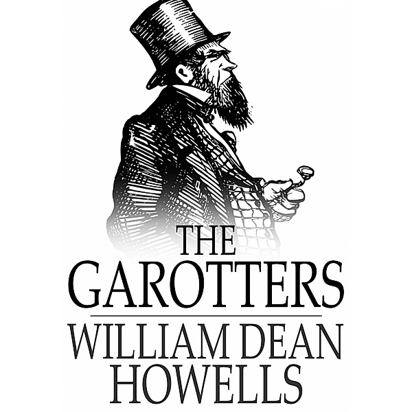 Garotters / The Floating Press, William Dean Howells