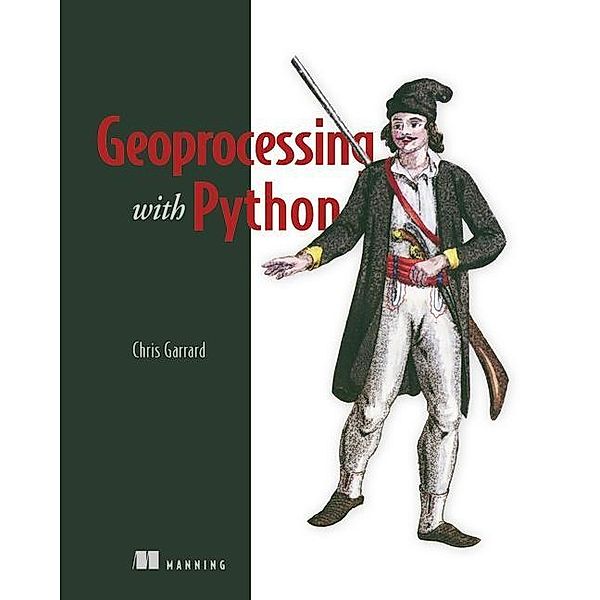 Garrad, C: Geoprocessing with Python, Chris Garrad