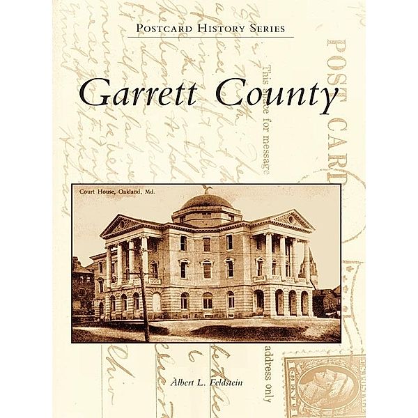 Garrett County, Albert L. Feldstein