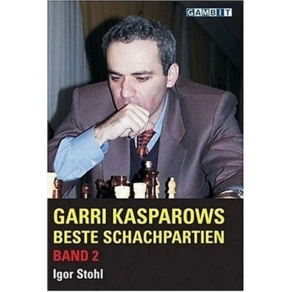 Garri Kasparows beste Schachpartien.Bd.2, Igor Stohl