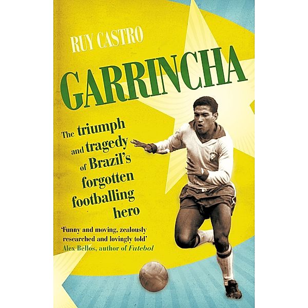 Garrincha, Ruy Castro