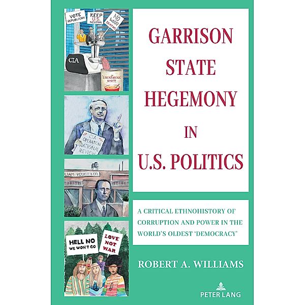 Garrison State Hegemony in U.S. Politics, Robert A. Williams