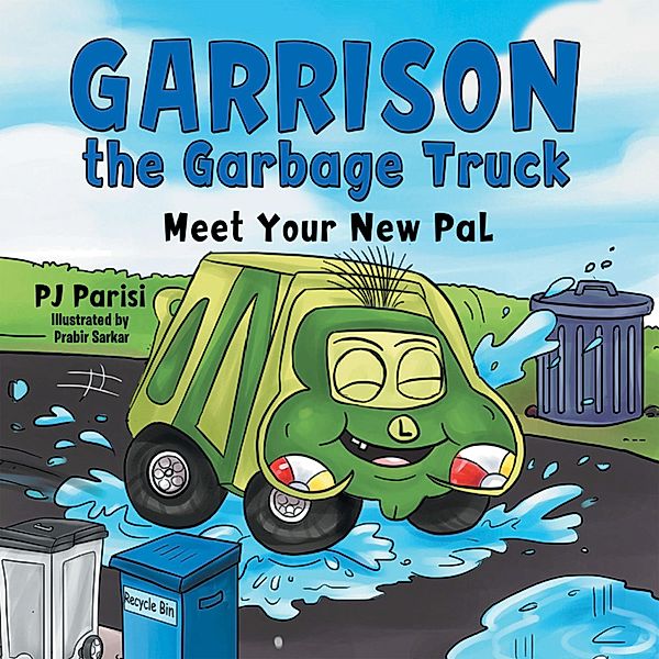 Garrison the Garbage Truck, P J Parisi