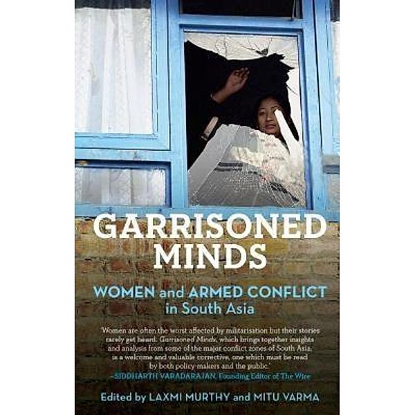 Garrisoned Minds, Laxmi Murthy, Mitu Varma