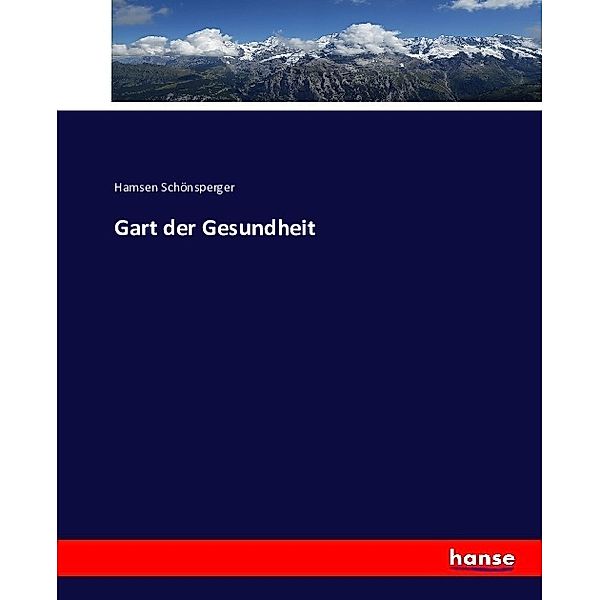 Gart der Gesundheit, Hamsen Schönsperger