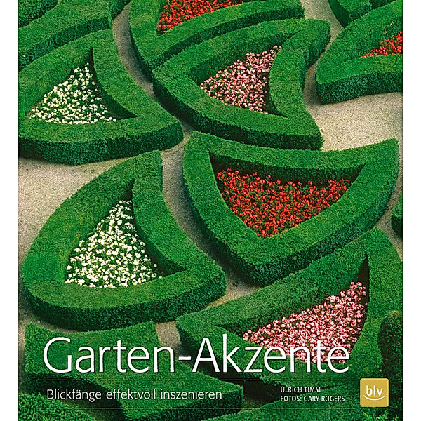 Garten-Akzente, Ulrich Timm, Gary Rogers