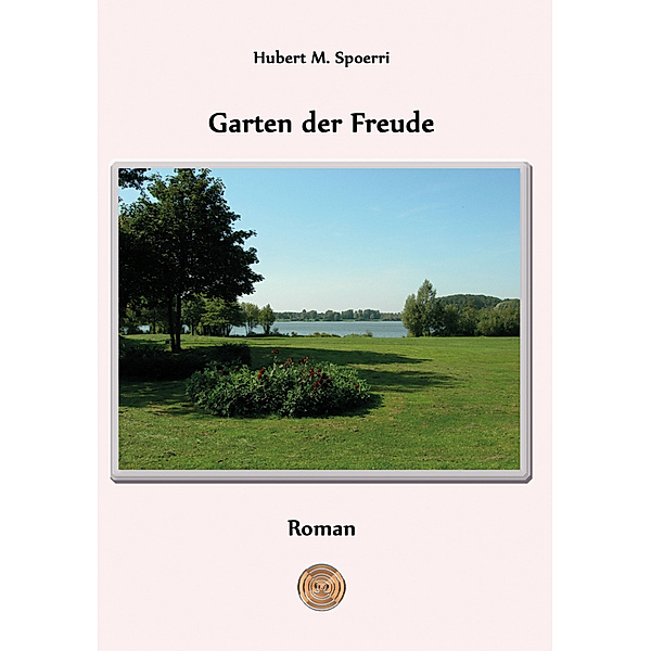 Garten der Freude, Hubert M Spoerri