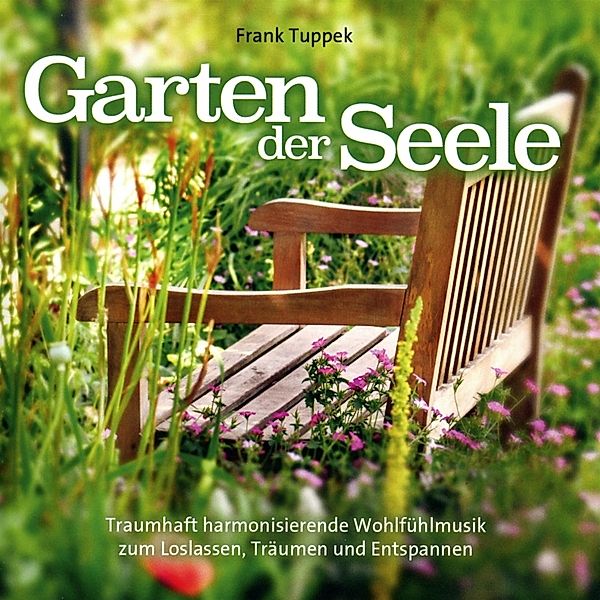 Garten Der Seele, Frank Tuppek