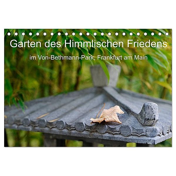 Garten des Himmlischen Friedens im Von-Bethmann-Park, Frankfurt am Main (Tischkalender 2024 DIN A5 quer), CALVENDO Monatskalender, Christoph Höfer