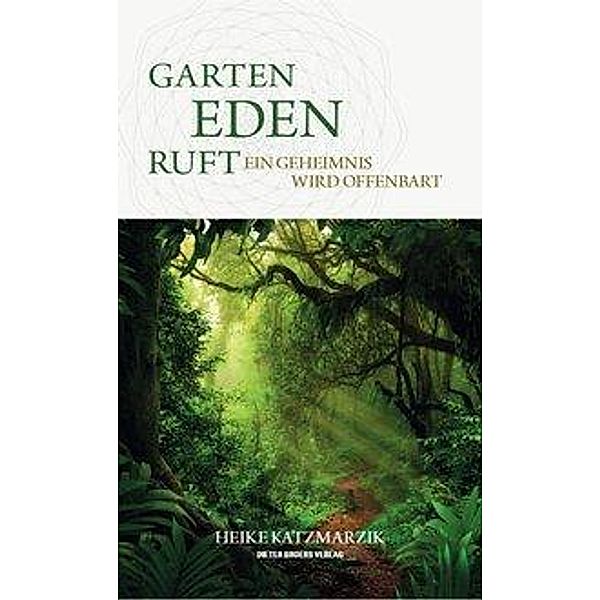 Garten Eden ruft, Heike Katzmarzik