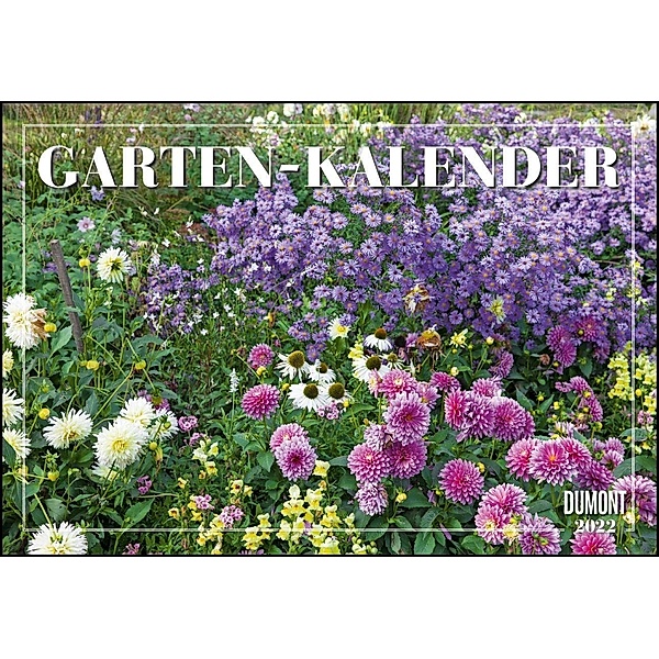 Garten-Kalender 2022 - Broschürenkalender - mit informativen Texten - mit Jahresplaner - Format 42 x 29 cm
