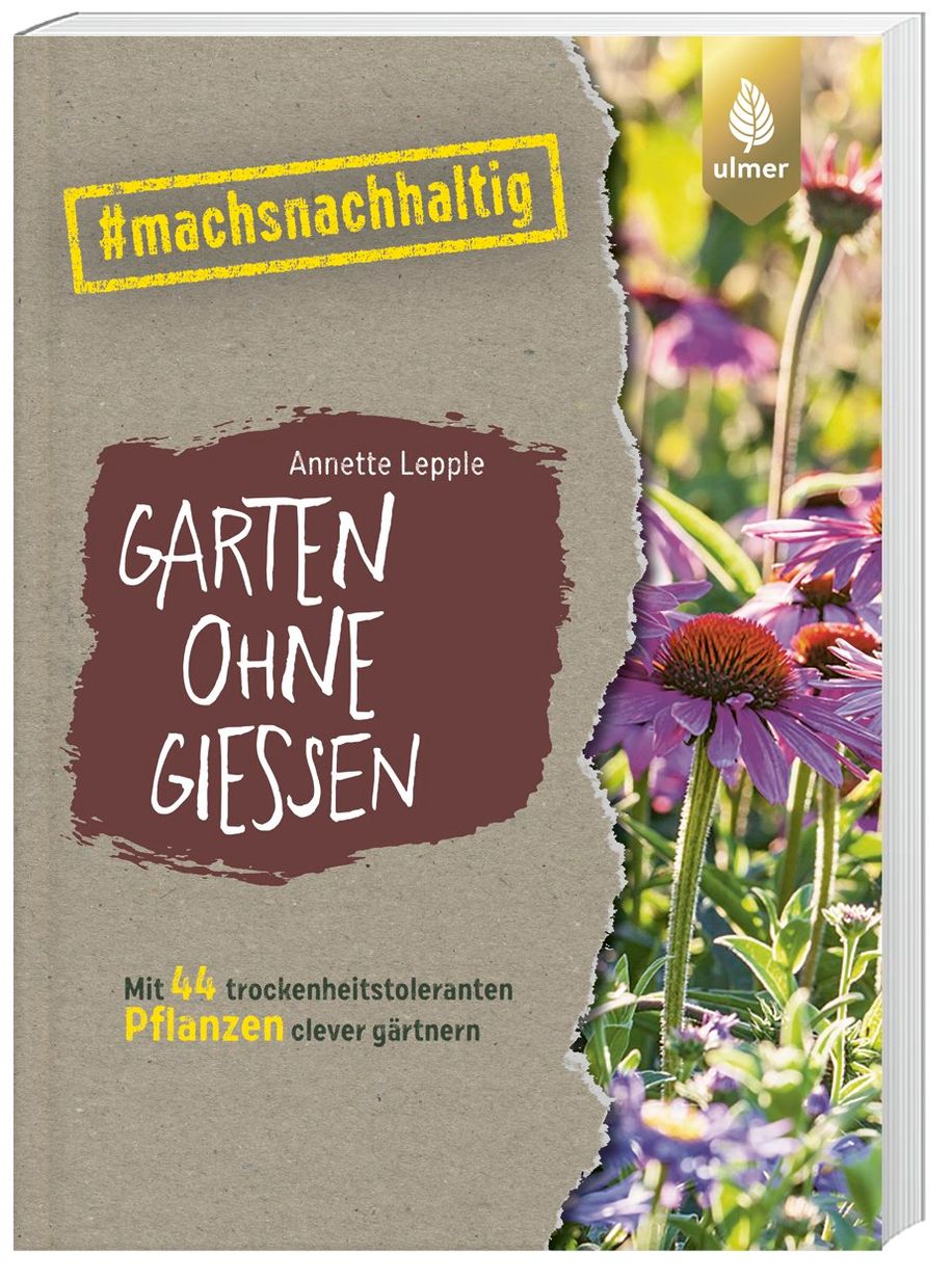 Garten ohne Gießen Buch von Annette Lepple versandkostenfrei - Weltbild.de