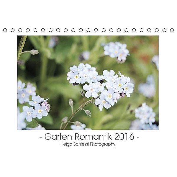 Garten Romantik (Tischkalender 2016 DIN A5 quer), Helga Schiessl
