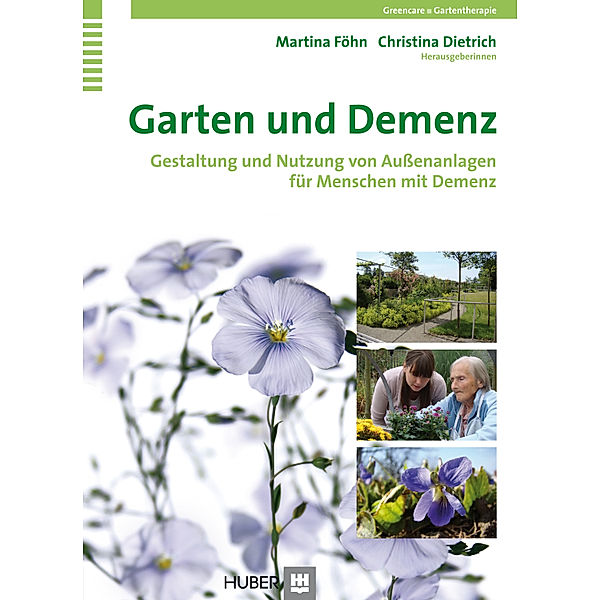 Garten und Demenz, Christina Dietrich, Martina Föhn