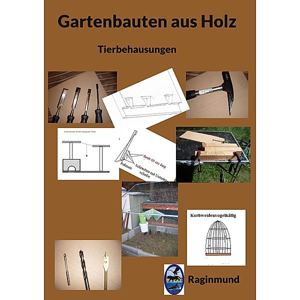 Gartenbauten aus Holz / Gartenbauten aus Holz Bd.1, Raginmund